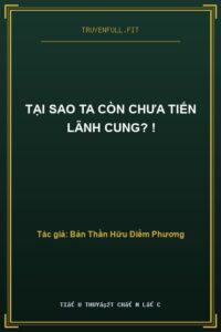 Tại Sao Ta Còn Chưa Tiến Lãnh Cung? !