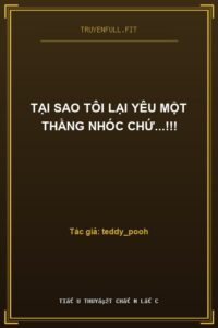 Tại Sao Tôi Lại Yêu Một Thằng Nhóc Chứ…!!!