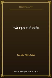 Tái Tạo Thế Giới
