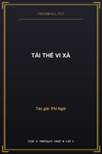 Tái Thế Vi Xà