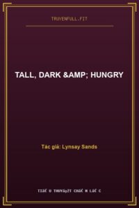 Tall, Dark & Hungry