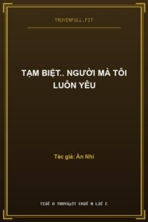 Tạm Biệt.. Người Mà Tôi Luôn Yêu