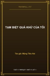 Tạm Biệt Quá Khứ Của Tôi