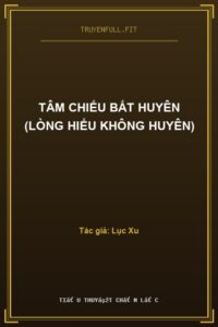 Tâm Chiếu Bất Huyên (Lòng Hiểu Không Huyên)