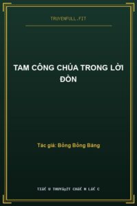 Tam Công Chúa Trong Lời Đồn
