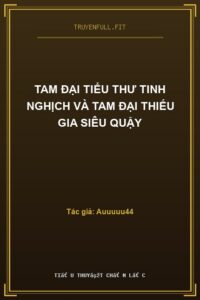 Tam Đại Tiểu Thư Tinh Nghịch Và Tam Đại Thiếu Gia Siêu Quậy
