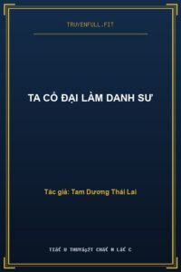 Ta Cổ Đại Làm Danh Sư