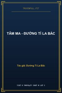 Tâm Ma – Đường Tí La Bắc