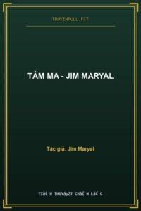 Tâm Ma – Jim Maryal