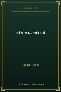 Tâm Ma – Tiếu Kì
