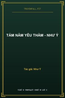 Tám Năm Yêu Thầm – Như Ý