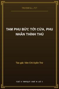 Tam Phu Bức Tới Cửa, Phu Nhân Thỉnh Thú