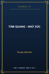 Tầm Quang – Nhứ Xúc