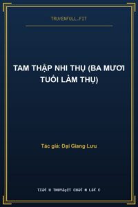 Tam Thập Nhi Thụ (Ba Mươi Tuổi Làm Thụ)