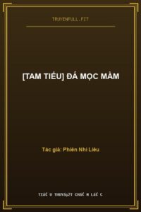 [Tam Tiếu] Đá Mọc Mầm
