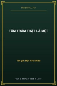 Tâm Trẫm Thật Là Mệt