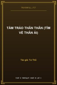 Tầm Trảo Thân Thân (Tìm Về Thân Ái)