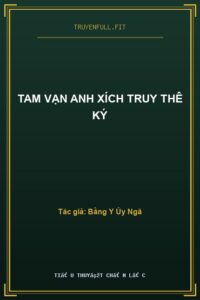 Tam Vạn Anh Xích Truy Thê Ký