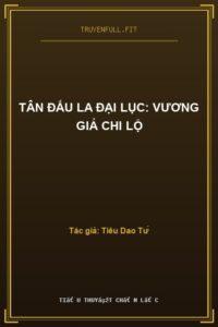 Tân Đấu La Đại Lục: Vương Giả Chi Lộ