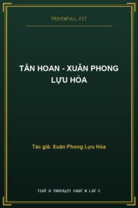 Tẫn Hoan – Xuân Phong Lựu Hỏa