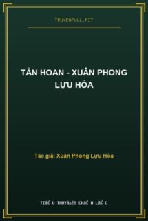 Tẫn Hoan – Xuân Phong Lựu Hỏa