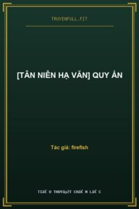 [Tân Niên Hạ Văn] Quy Ẩn