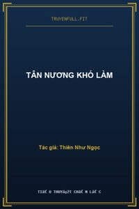 Tân Nương Khó Làm