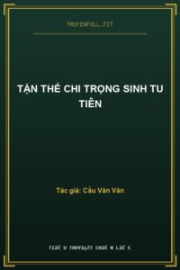 Tận Thế Chi Trọng Sinh Tu Tiên