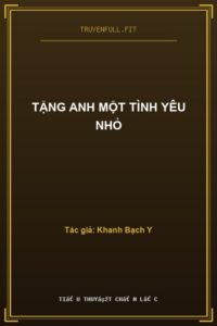 Tặng Anh Một Tình Yêu Nhỏ