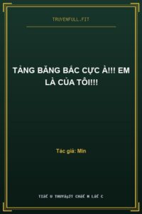 Tảng Băng Bắc Cực À!!! Em Là Của Tôi!!!