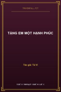 Tặng Em Một Hạnh Phúc