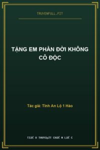Tặng Em Phần Đời Không Cô Độc