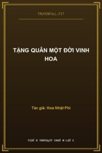 Tặng Quân Một Đời Vinh Hoa