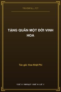 Tặng Quân Một Đời Vinh Hoa