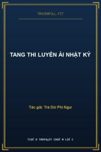 Tang Thi Luyến Ái Nhật Ký
