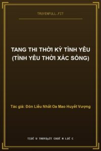 Tang Thi Thời Kỳ Tình Yêu (Tình Yêu Thời Xác Sống)