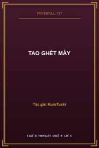 Tao Ghét Mày