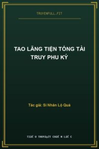 Tao Lãng Tiện Tổng Tài Truy Phu Ký