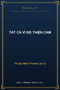 Tất Cả Vì Độ Thiện Cảm