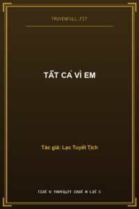 Tất Cả Vì Em