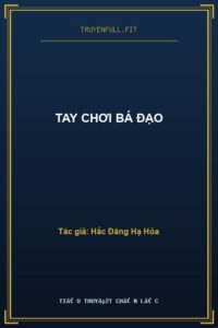 Tay Chơi Bá Đạo