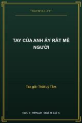 Tay Của Anh Ấy Rất Mê Người