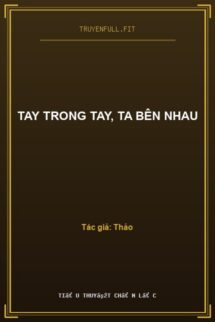 Tay Trong Tay, Ta Bên Nhau