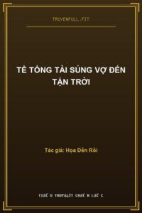 Tề Tổng Tài Sủng Vợ Đến Tận Trời