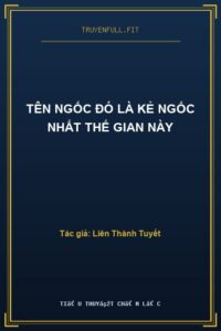 Tên Ngốc Đó Là Kẻ Ngốc Nhất Thế Gian Này