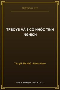 TFBoys Và 3 Cô Nhóc Tinh Nghịch