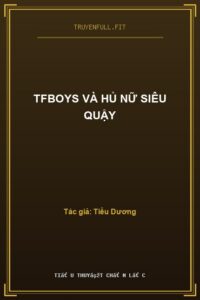 TFBoys Và Hủ Nữ Siêu Quậy