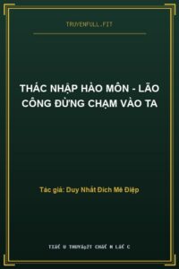 Thác Nhập Hào Môn – Lão Công Đừng Chạm Vào Ta