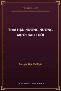 Thái Hậu Nương Nương Mười Sáu Tuổi