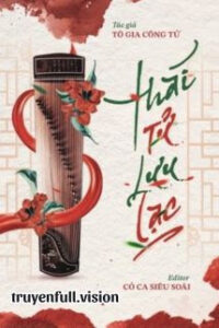 Thái Tử Lưu Lạc – Tô Gia Công Tử